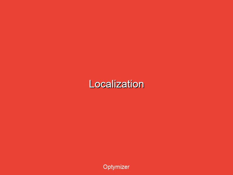 International localization showing country-specific optimization