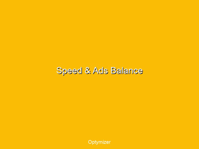 Speed optimization with ads showing Core Web Vitals improvements