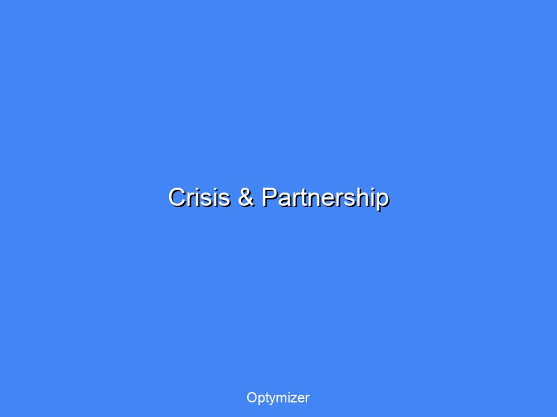 Crisis partnership showing commitment through challenges