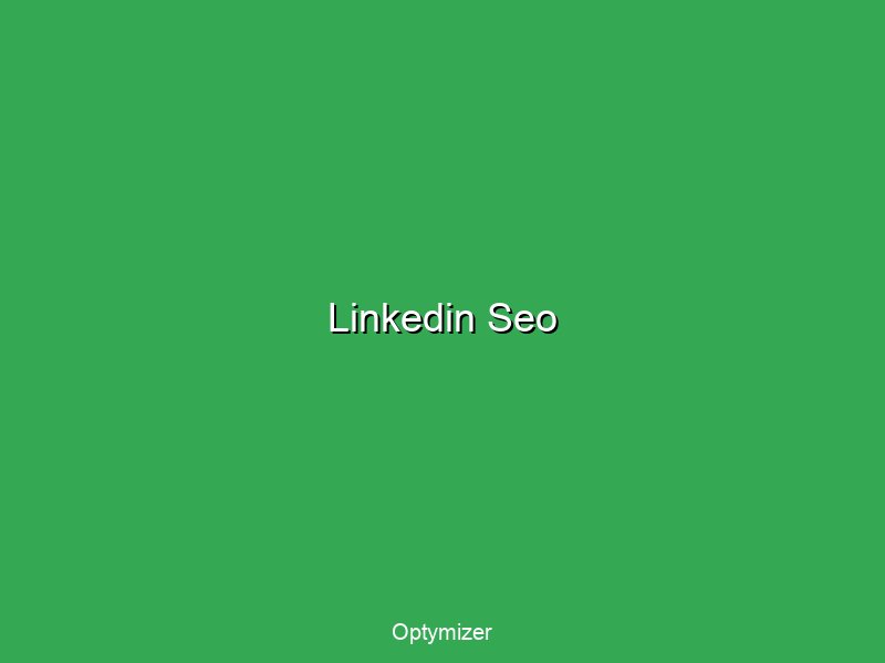 LinkedIn and SEO integration for professional services